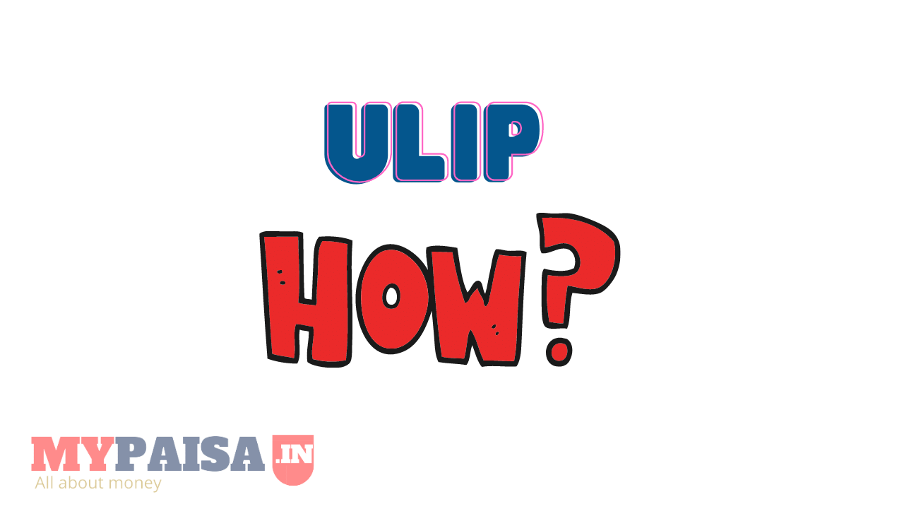 ULIP Insurance How it works?